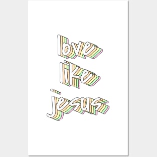 love like jesus Posters and Art